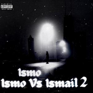 Ismo Vs Ismail 2 (Explicit)