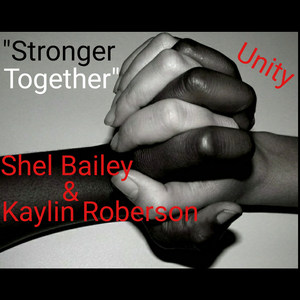 Stronger Together(feat. Kaylin Roberson)