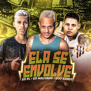 Ela Se Envolve (Explicit)