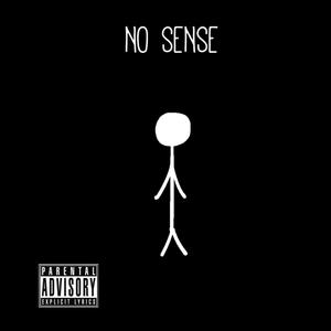 No Sense (feat. D-$mirk) [Explicit]