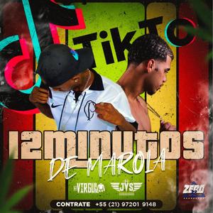 12 MINUTINHOS DE MAROLA(DJ´S VIRGUL & JVS)(feat. dj jvs)