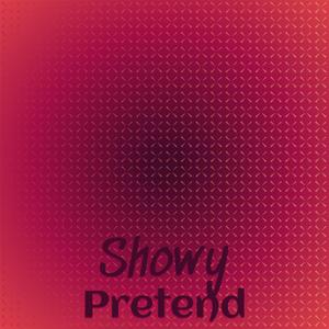 Showy Pretend