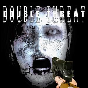 Double Threat (Explicit)