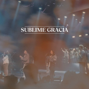 Sublime Gracia