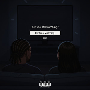 Are We Still Watching? (Explicit)