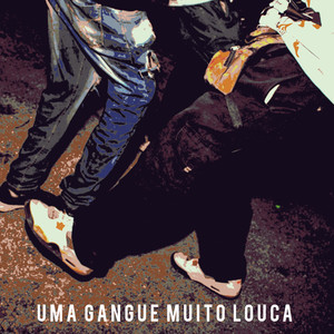 Uma Gangue Muito Louca