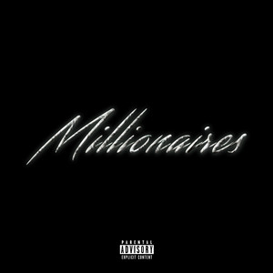 Millionaires (Explicit)