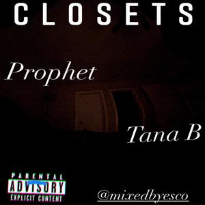 Closets (feat. Da Prophet) [Explicit]