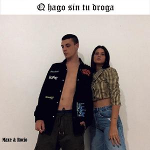 Q hago sin tu droga (feat. Rocío & prod spxn)