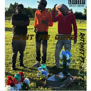 Want Me Gone (feat. Big F85T) (Explicit)