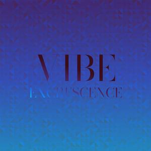 Vibe Excrescence