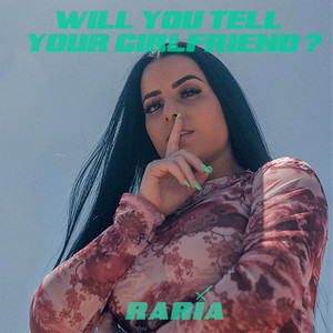 Will You Tell Your Girlfriend? (Explicit)
