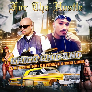 4 the Hustle (feat. Mr Capone E & Rigo Luna)