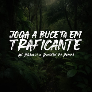 Joga a Buceta em Traficante (Explicit)