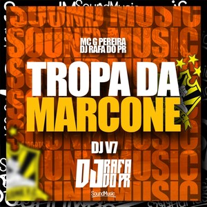 Tropa da Marcone (Explicit)