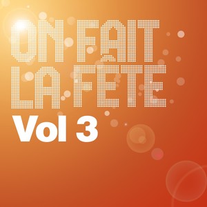 On fait la fête (Vol. 3)