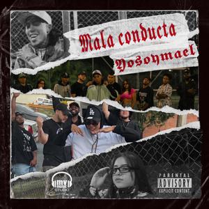 MALA CONDUCTA (Explicit)