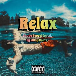 Relax (feat. Mboy Beats) [Explicit]