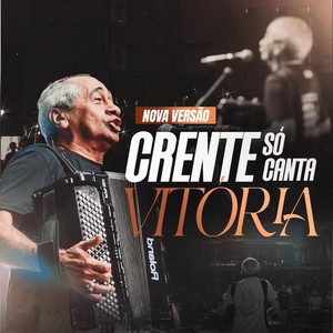 Crente Só Canta Vitória (Alternar Versão)