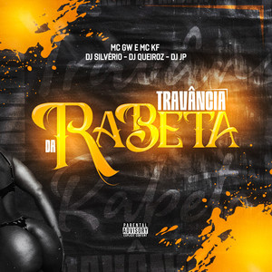 Travância da Rabeta (Explicit)