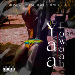 Yaa Fowaah (Explicit)