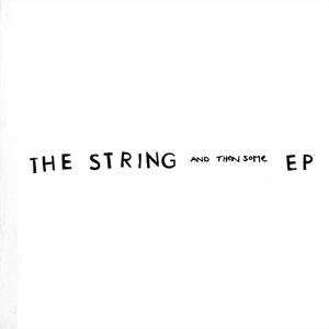 The String - And Then Some - EP