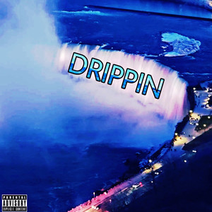 Drippin (Explicit)