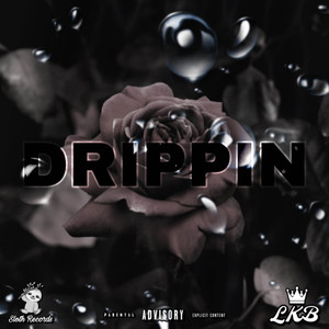 Drippin (Explicit)