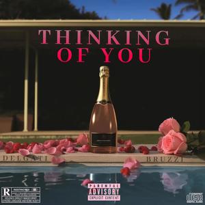 Thinking Of You (feat. Bruzzi) [Explicit]