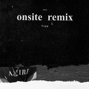 on site (Remix) [Explicit]