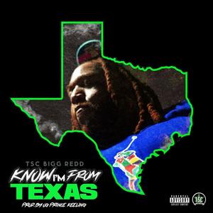 Know Im From Texas (Explicit)