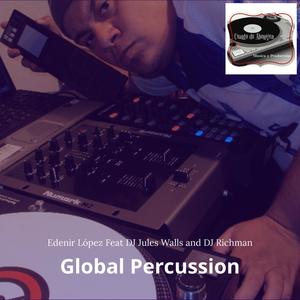 Global Percussion(feat. DJ Jules Walls & DJ Richman)