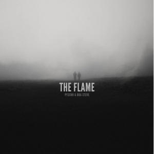 The Flame (feat. Bra Steve) [Explicit]