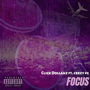 Focus (feat. Ceezy FG) [Explicit]
