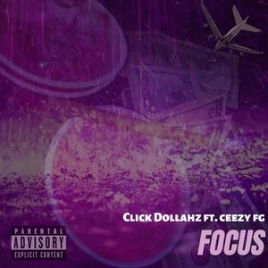 Focus (feat. Ceezy FG) (Explicit)