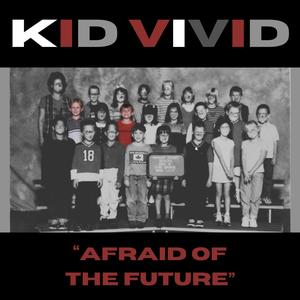 Afraid of the Future (Explicit)