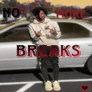 No More Breaks (Explicit)