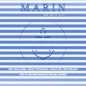 Got To Be Free (Marco Molina Remix)