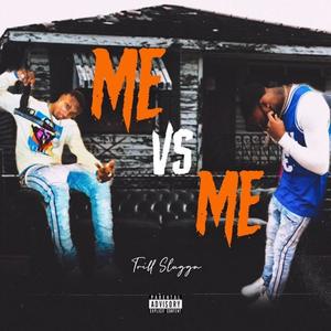 Me VS. Me (Explicit)