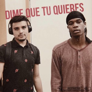 Dime Qué Tu Quieres(feat. Jah Lafleur) (Explicit)