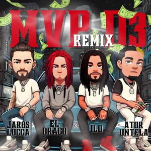 MVP (D3) (feat. Ator Untela, Alex Ordnaje El Draco & Dimeloilu) [REMIX]