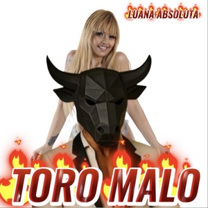 Toro Malo (Explicit)