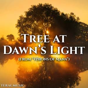 Tree at Dawn's Light (From "Visions of Mana")