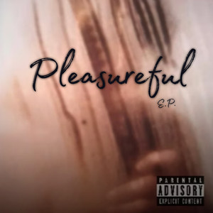 Pleasureful (Explicit)