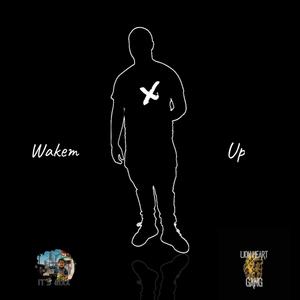 Wakem Up (feat. Soncho Dolla) [Explicit]