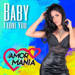 Baby I Love You