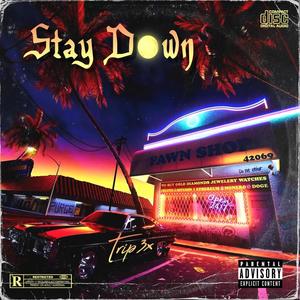 Stay Down (Explicit)