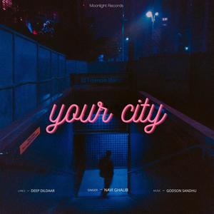 Your City (feat. Godson Sandhu) [Explicit]