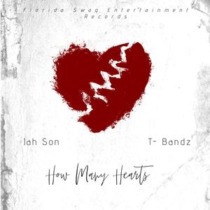 How Many Hearts (feat. Jah Son & T Bandz) [Explicit]
