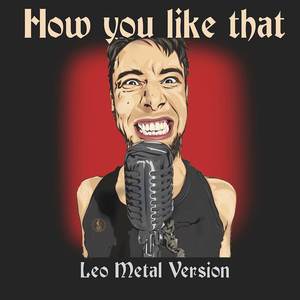 How You Like That (Metal Version)